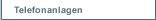 Telefonanlagen
